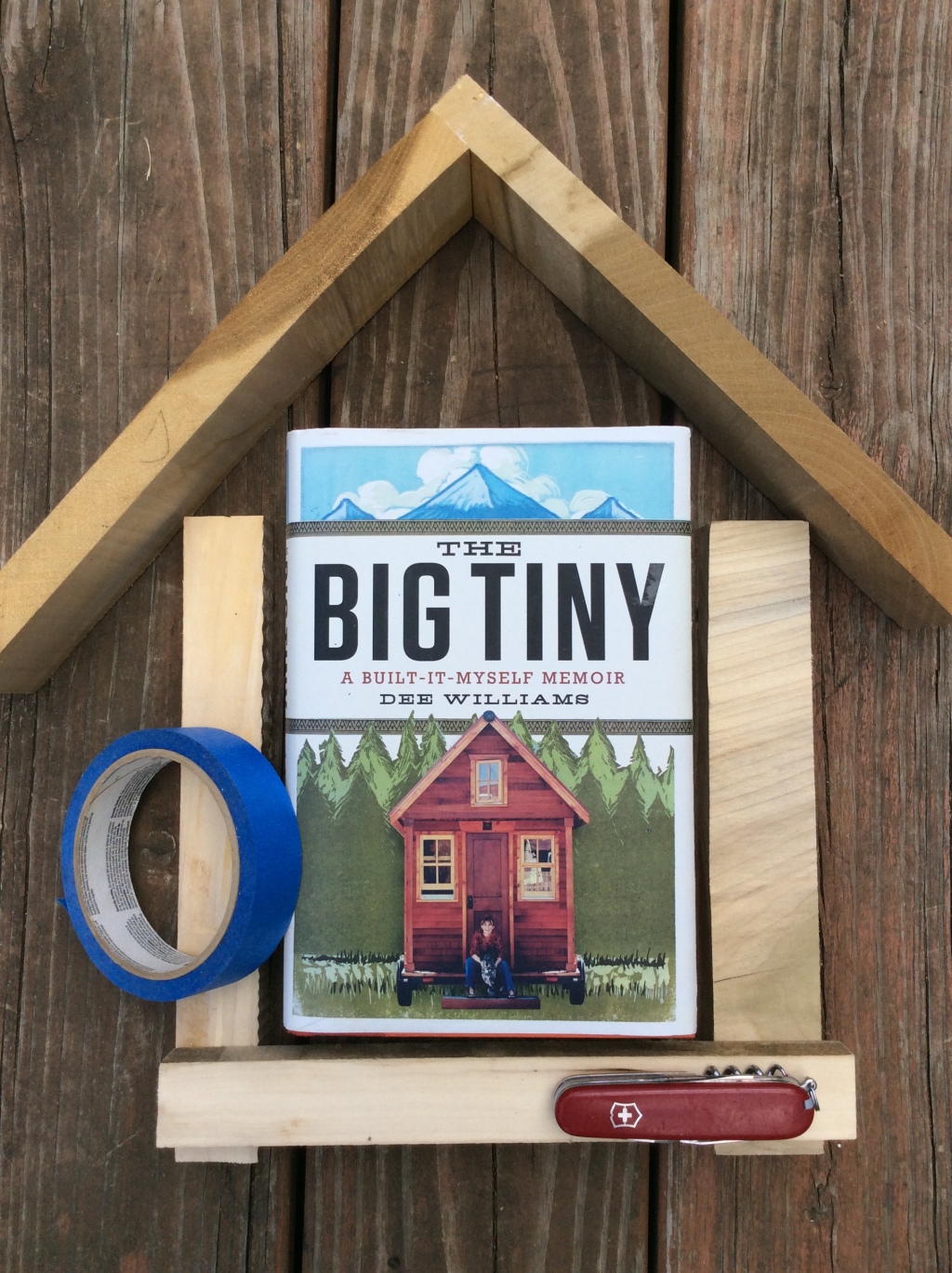 The Big Tiny: A Built-it-Myself Memoir