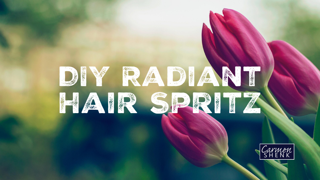 DIY Radiant Hair Spritz Recipe