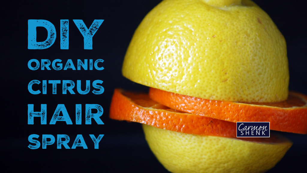 DIY Organic Citrus Hair Spray